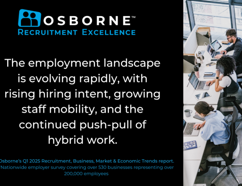 Irish Labour Market at a Crossroads: Osborne’s Q1 Recruitment, Market & Business Trends Reveal Opportunities and Challenges for Business in 2025